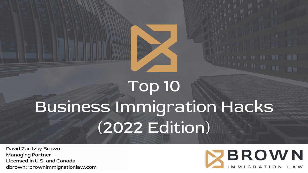 https://brownimmigrationlaw.com/wp-content/uploads/2022/08/Copy_Top-10-Business-Immigration-Hacks_Presentation-12.1.22.jpg