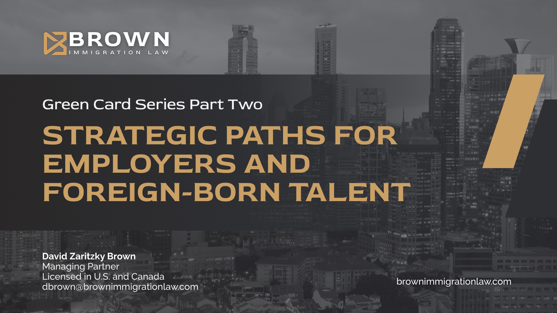Brown Immigration Law webinar graphic titled "Green Card Series Part Two: Strategic Paths for Employers and Foreign-Born Talent," presented by David Zaritzky Brown.
